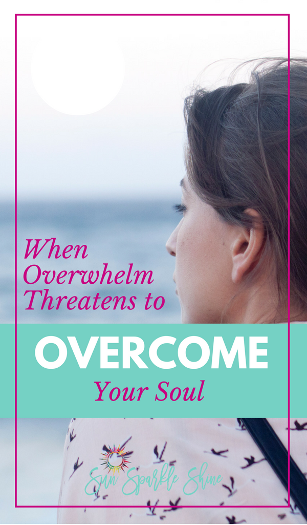 Overcome overwhelm with this ONE thing! SunSparkleShine.com