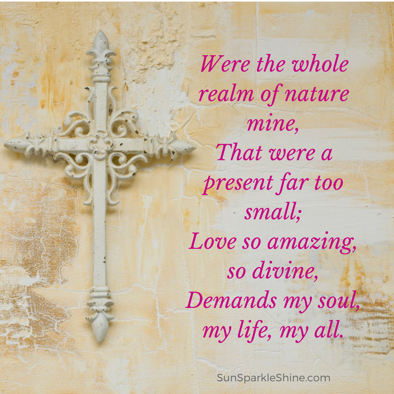 The Cross of Christ is a beautiful image of God’s love for us but is it just a symbol? Or does the Cross have the power to transform our lives? To find out more, read this devotional with prompts from the old hymn When I Survey the Wondrous Cross on SunSparkleShine.com. 