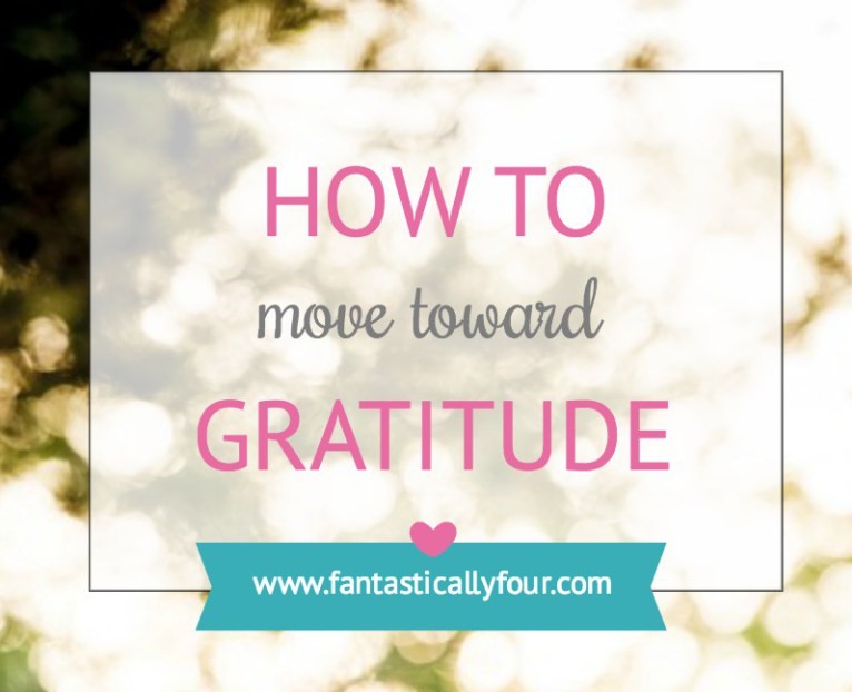 Move Toward Gratitude - Featured on SunSparkleShine.com #thankfulness #gratitude #Thanksgiving