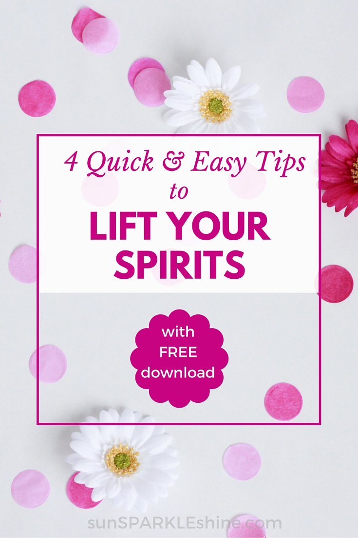 Follow 4 simple tips to lift your spirits and find encouragement. SunSparkleShine.com