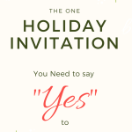 The One Holiday Invitation You Need To Say ‘Yes’ To
