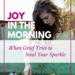 Here's hope for the hurting heart that's dealing with grief: joy comes in the morning. Find strength in the Lord, for He stays close to the brokenhearted.