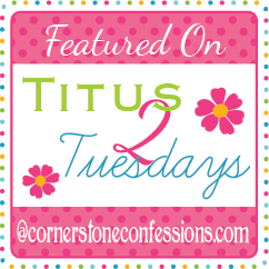 Titus 2 Tuesday - I've been featured