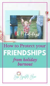You’ve spent the better part of the year nurturing that budding friendship only to have it fizzle during the holidays. How do you protect your friendships from holiday burnout? I’m glad you asked. Read on for tips for local and faraway friends including card ideas from Basic Invite.