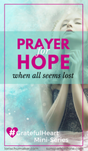 Have you ever felt like all hope was gone? This prayer for hope points us to the Giver of Hope, where we can find courage and hope for another day. Won't you join me in prayer?