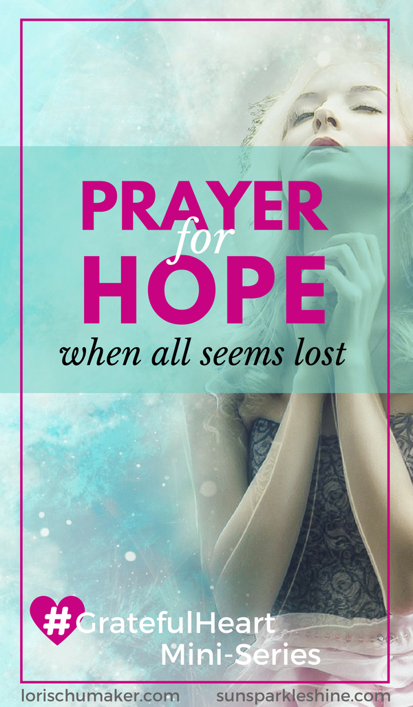 Have you ever felt like all hope was gone? This prayer for hope points us to the Giver of Hope, where we can find courage and hope for another day. Won't you join me in prayer? 