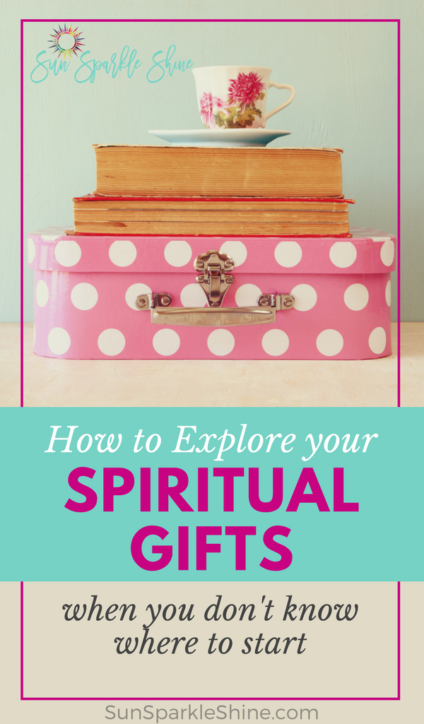 Tips for exploring your spiritual gifts from SunSparkleShine.com