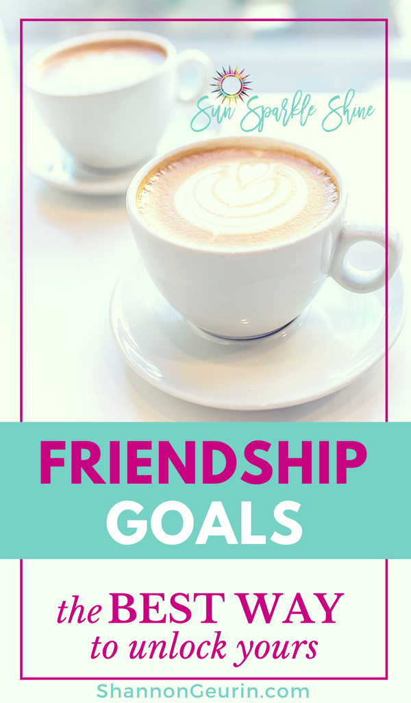 The Best Way To Unlock Your Friendship Goals Sunsparkleshine