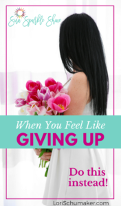 Do you ever feel like giving up? SunSparkleShine.com