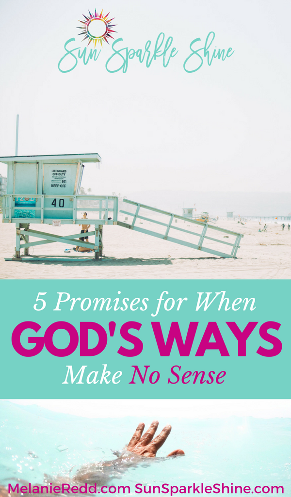 Confused about Life - When God makes no sense - Find hope in these promises - SunSparkleShine.com