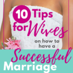 10 Tips for Wives on how to have a Successful Marriage