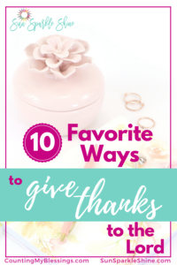 Saying thank you comes easily to many, but do you ever wonder if your actions match up? What if we stopped to consider all the ways we could give thanks to the Lord? Here are some of our favorite ways to do so. #thanks #gratitude