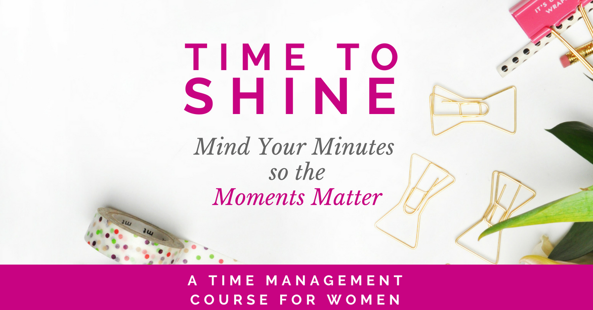 Time to Shine time management course - SunSparkleShine