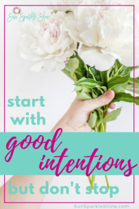 Having good intentions is a good place to start but how far will that get you in achieving your dreams?