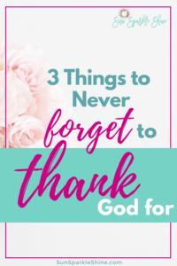 In all things give thanks to the Lord -- for your past, your present and even your unknown future!