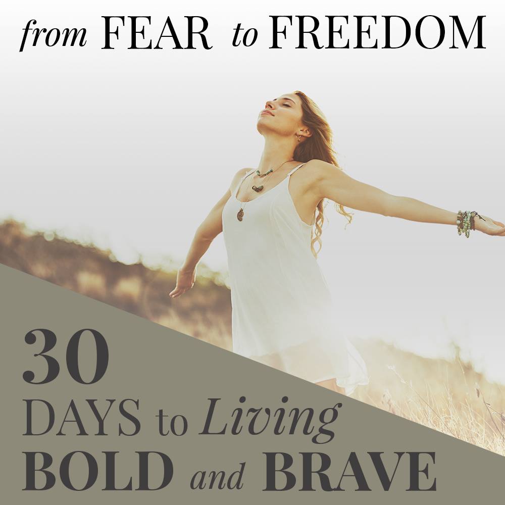 From Fear to Freedom Tour 30 Days to Living Bold and Brave - Bible Verses about Doubt