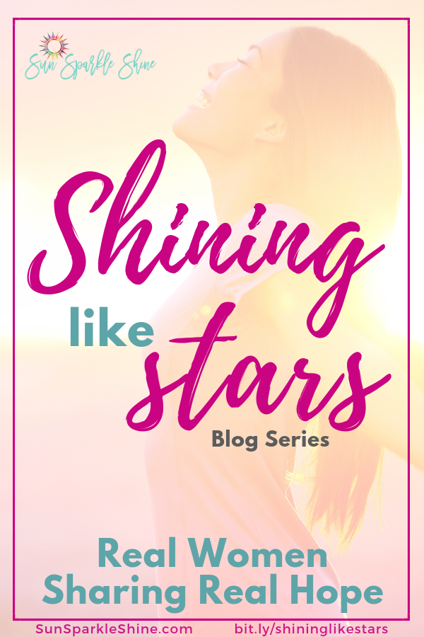 Shining like stars is not just for Biblical characters. In this blog series, real women share real hope from their everyday lives to inspire you to shine for Christ.