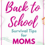 Back to School Survival Tips for Moms