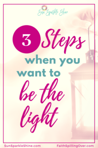 God calls us to be the light but the truth is that's easier said than done. These tips will remind you why and how to be the light to others.